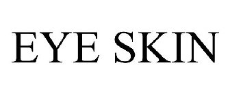 EYE SKIN