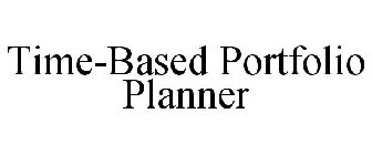 TIME-BASED PORTFOLIO PLANNER