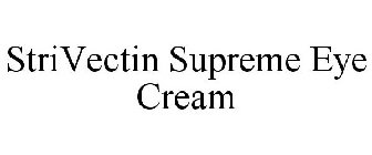 STRIVECTIN SUPREME EYE CREAM