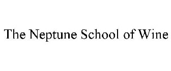 THE NEPTUNE SCHOOL OF WINE
