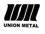 UM UNION METAL
