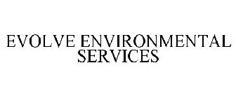 EVOLVE ENVIRONMENTAL SERVICES