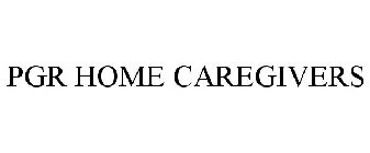 PGR HOME CAREGIVERS