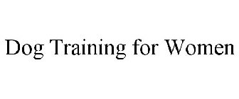 DOG TRAINING FOR WOMEN