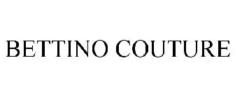 BETTINO COUTURE