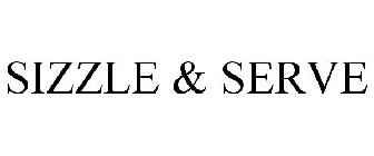 SIZZLE & SERVE