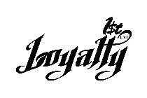 LOYALTY 1$T ENT