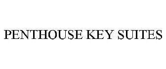 PENTHOUSE KEY SUITES