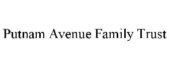 PUTNAM AVENUE FAMILY TRUST