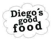 DIEGO'S GOOD FOOD