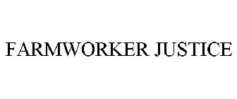 FARMWORKER JUSTICE