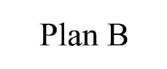 PLAN B