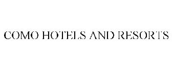 COMO HOTELS AND RESORTS
