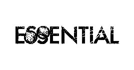 ESSENTIAL