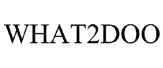 WHAT2DOO
