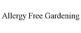 ALLERGY FREE GARDENING