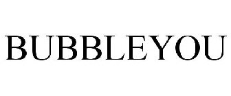 BUBBLEYOU