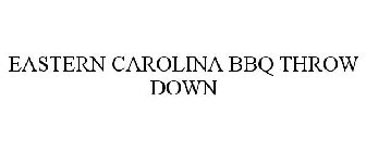EASTERN CAROLINA BBQ THROW DOWN