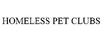 HOMELESS PET CLUBS