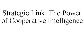 STRATEGIC LINK: THE POWER OF COOPERATIVE INTELLIGENCE