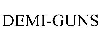 DEMI-GUNS