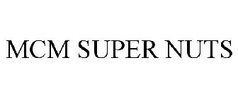 MCM SUPER NUTS