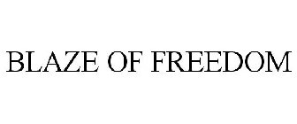 BLAZE OF FREEDOM