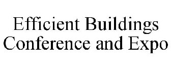 EFFICIENT BUILDINGS CONFERENCE AND EXPO