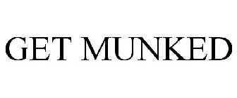 GET MUNKED