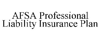 AFSA PROFESSIONAL LIABILITY INSURANCE PLAN