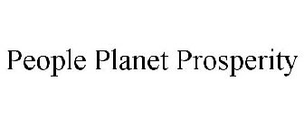 PEOPLE PLANET PROSPERITY