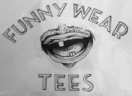 FUNNY WEAR TEES