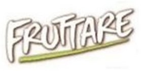 FRUTTARE