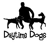 DAYTIME DOGS