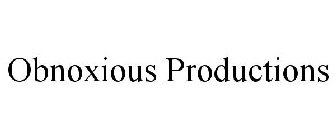 OBNOXIOUS PRODUCTIONS
