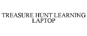 TREASURE HUNT LEARNING LAPTOP