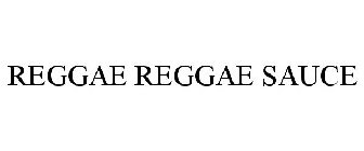 REGGAE REGGAE SAUCE