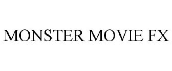 MONSTER MOVIE FX