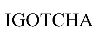 IGOTCHA