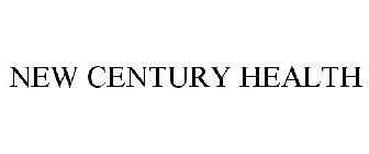 NEW CENTURY HEALTH