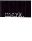 MARK.