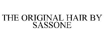 THE ORIGINAL HAIR BY SASSONE