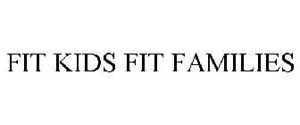 FIT KIDS FIT FAMILIES