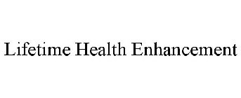 LIFETIME HEALTH ENHANCEMENT