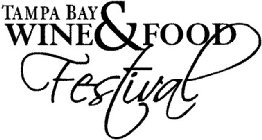 TAMPA BAY WINE & FOOD FESTIVAL