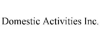 DOMESTIC ACTIVITIES INC.