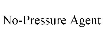 NO-PRESSURE AGENT