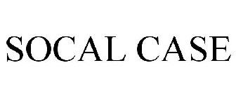 SOCAL CASE