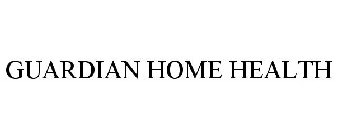 GUARDIAN HOME HEALTH