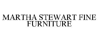 MARTHA STEWART FINE FURNITURE